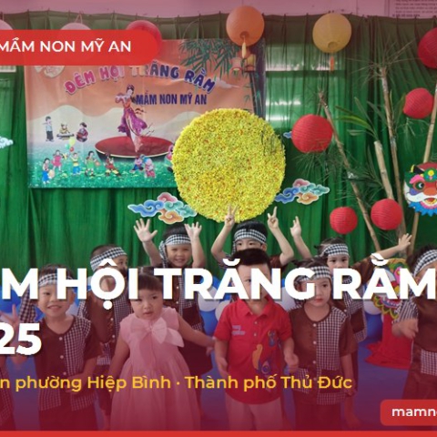 Đêm Hội Trăng Rằm 2025 Tại Mầm Non Phường Hiệp Bình – Rộn Ràng Tiếng Cười Bé Thơ