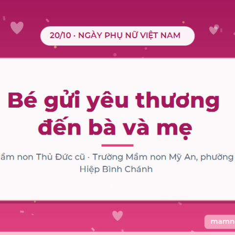 Mừng Ngày 20/10 Tại Trường Mầm Non Thủ Đức Cũ – Bé Gửi Yêu Thương Đến Bà, Mẹ Và Cô Giáo