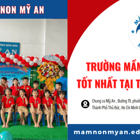 Top 5 trường mầm non tốt nhất tại Thủ Đức - Yên tâm gửi con đi học