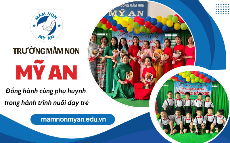 Trường Mầm Non Mỹ An đồng hành cùng phụ huynh trong hành trình nuôi trẻ